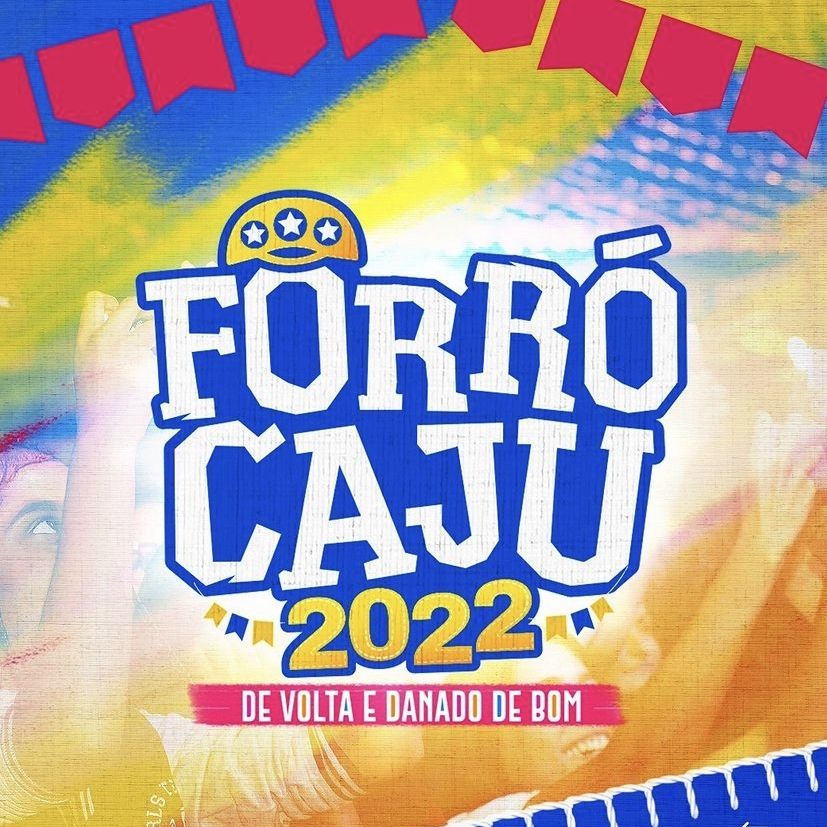 Forró Caju 2022 terá 98 atrações. Confira a programação